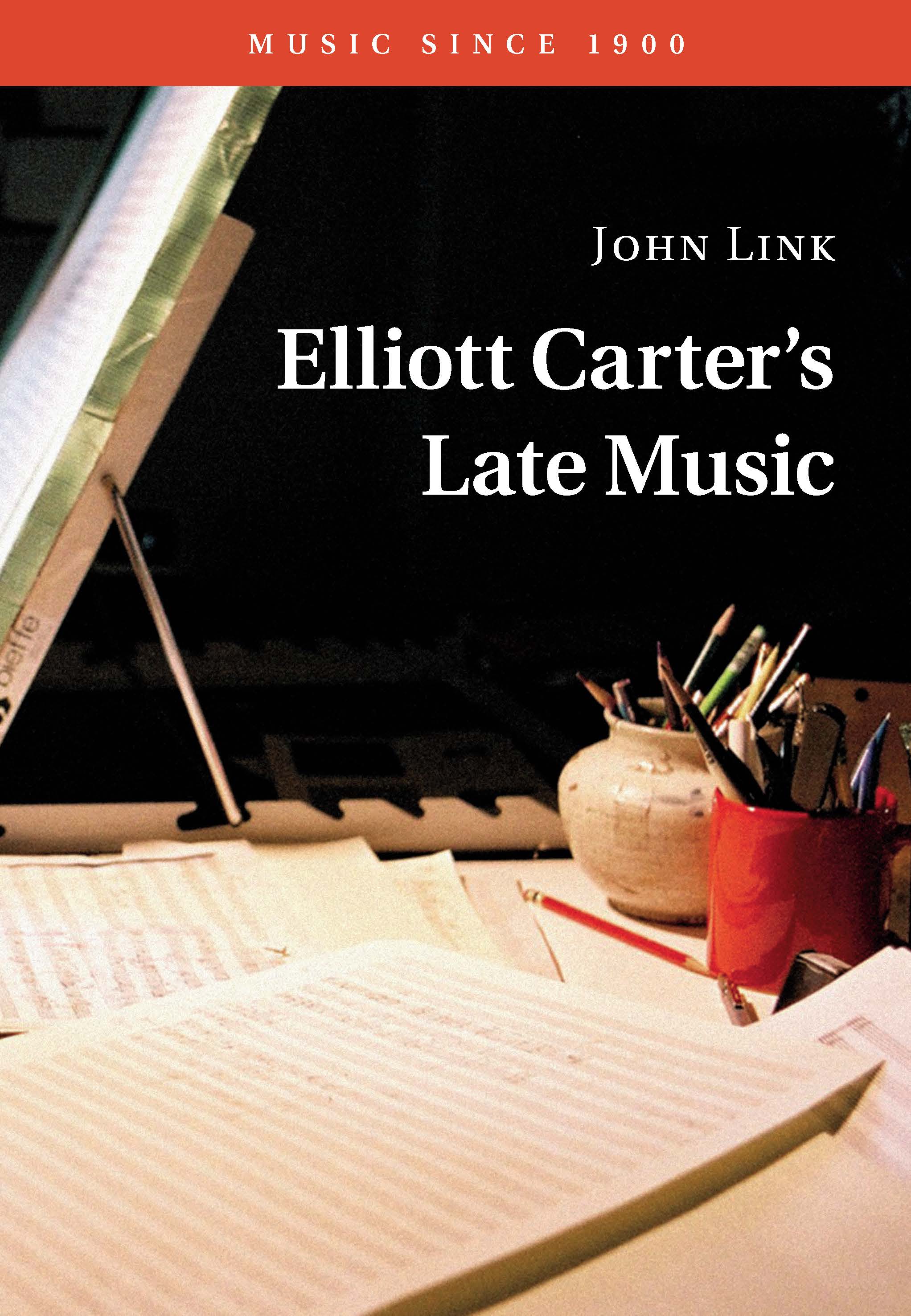 [Elliott Carter's Late Music cover]